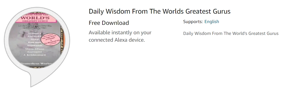 Author Prometheus Worley delivers a daily dose of Wisdom with Amazon’s Alexa Flash Briefing from his new book Wisdom From The World’s Greatest Gurus