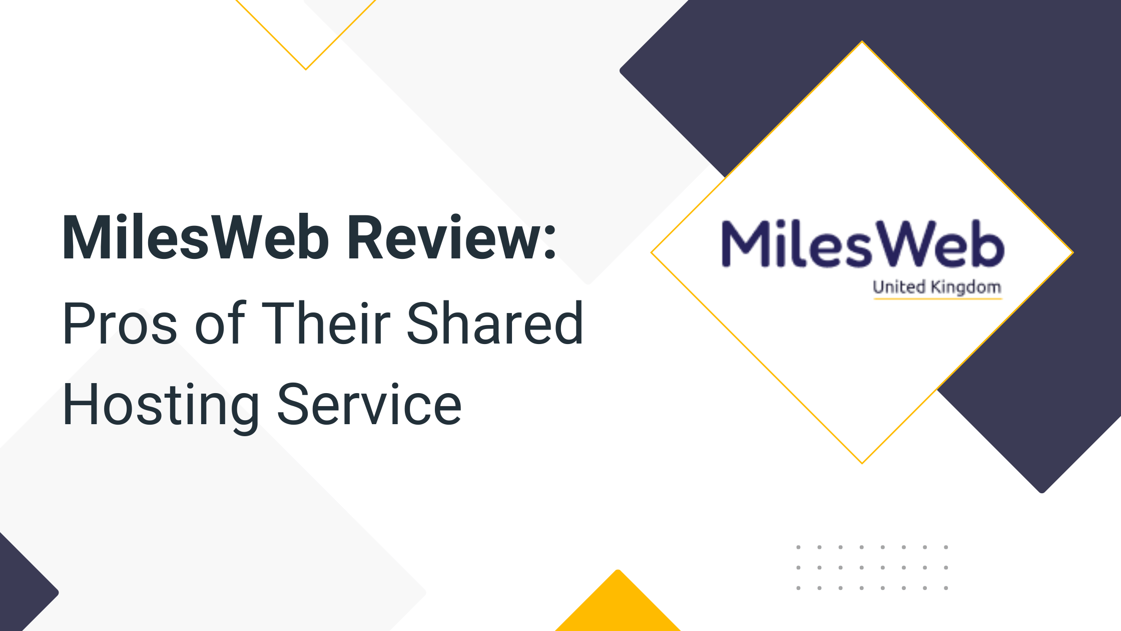 MilesWeb Review: Pros of Their Shared Hosting Service