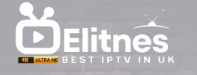 ELITNES: Revolutionizing Entertainment with Premium IPTV Services in the UK