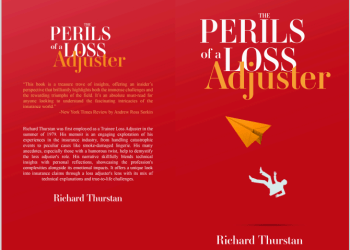 Embark on a Journey to Experience Life in the Insurance Industry with Richard Thurstan’s Witty and Insightful Memoir, ‘The Perils of a Loss Adjuster’