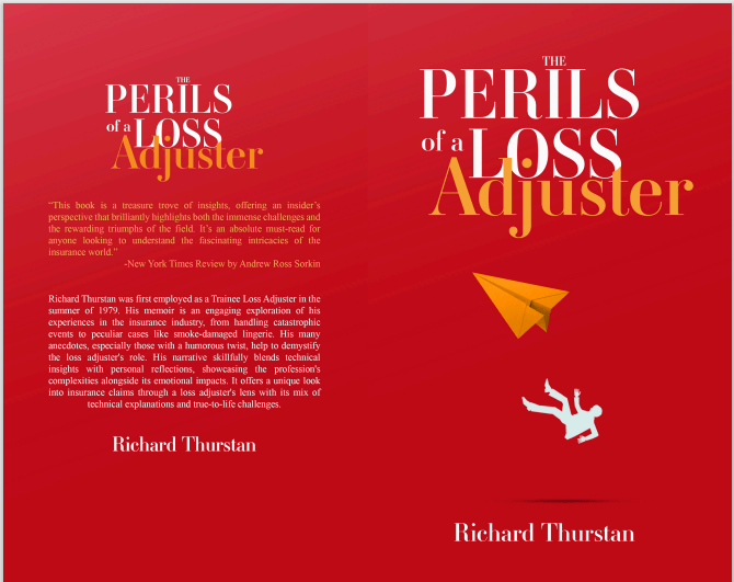 Embark on a Journey to Experience Life in the Insurance Industry with Richard Thurstan’s Witty and Insightful Memoir, ‘The Perils of a Loss Adjuster’