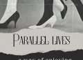 Parallel Lives – A Way of Enjoying Our Fantasies Parallel Lives – A Way of Enjoying Our Fantasies