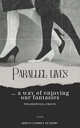 Parallel Lives – A Way of Enjoying Our Fantasies