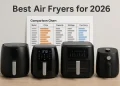 Best Air Fryers in the Market (2026 Edition) Best Air Fryers in the Market (2026 Edition)